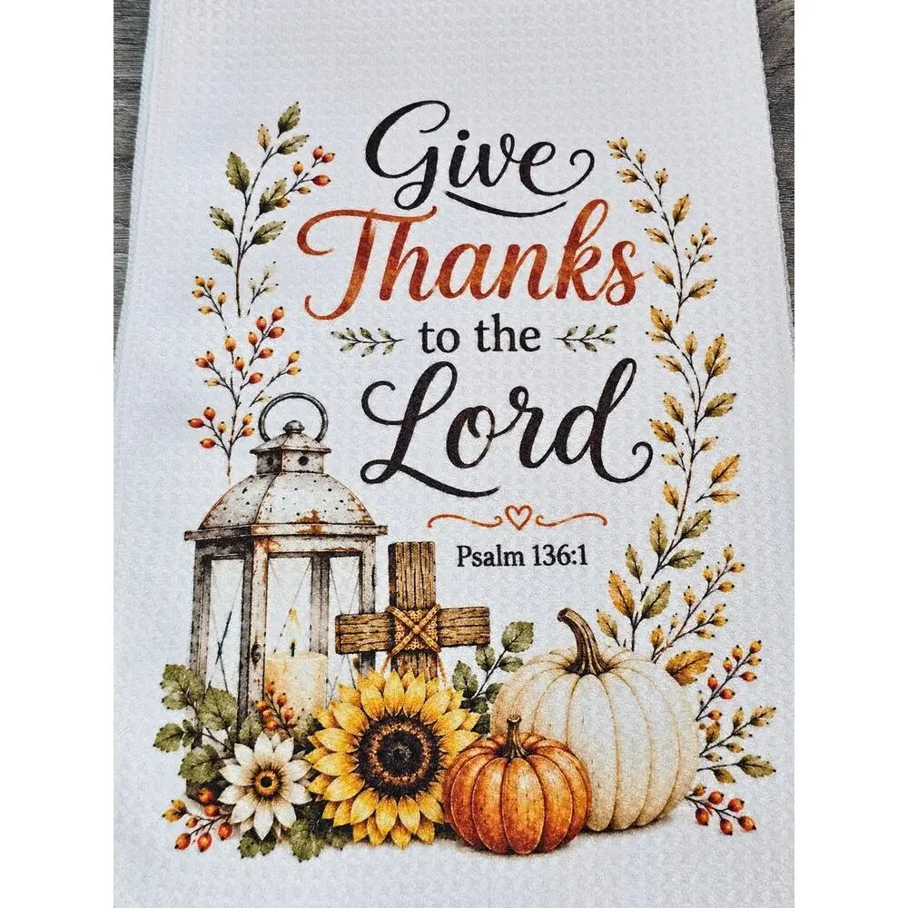 Give Thanks to the Lord Christian Thanksgiving Kitchen Towel Fall Faith Decor